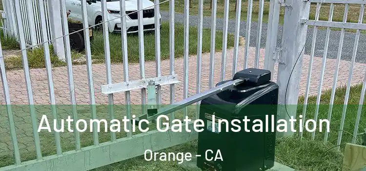 Automatic Gate Installation Orange - CA