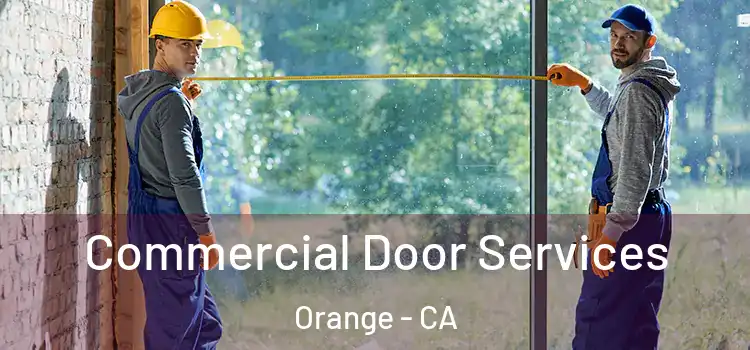 Commercial Door Services Orange - CA