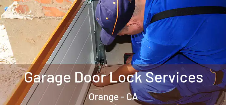 Garage Door Lock Services Orange - CA