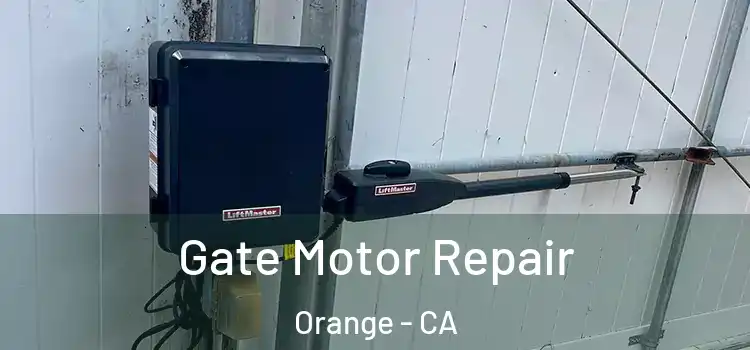 Gate Motor Repair Orange - CA