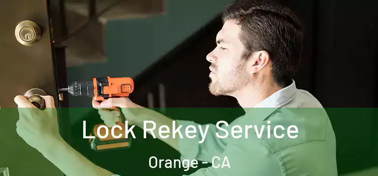 Lock Rekey Service Orange - CA