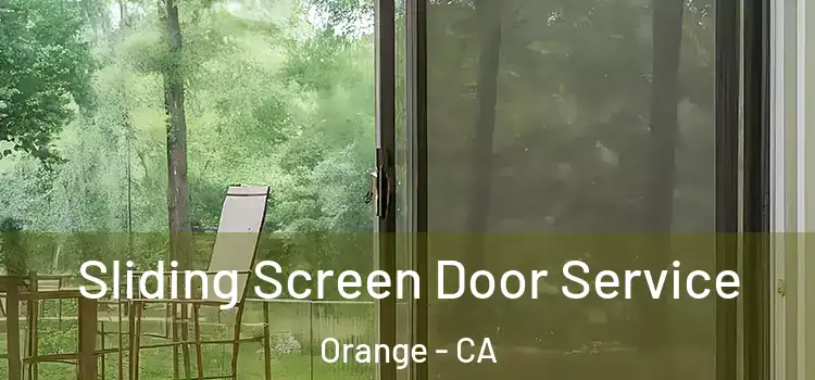 Sliding Screen Door Service Orange - CA