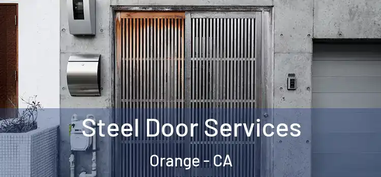 Steel Door Services Orange - CA